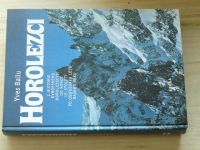 Yves Ballu - Horolezci - Z historie evropského horolezectví od konce 15.století po 80.léta našeho v.