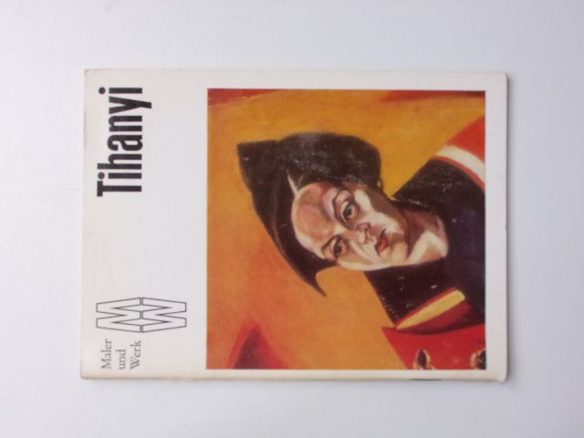 Maler und Werk - Lajos Tihanyi (1977) německy - výtvarné umění
