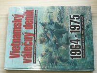 Vietnamský válečný deník 1964-1975 : zkušenosti, zážitky a pocity vojáků (2005)