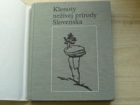 Rubín, Galvánek, Vydra - Klenoty neživej prírody Slovenska (1987) slovensky