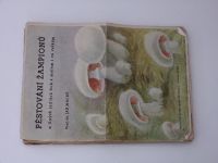 Macků - Pěstování žampionů a jiných jedlých hub v malém i ve velkém (1946)