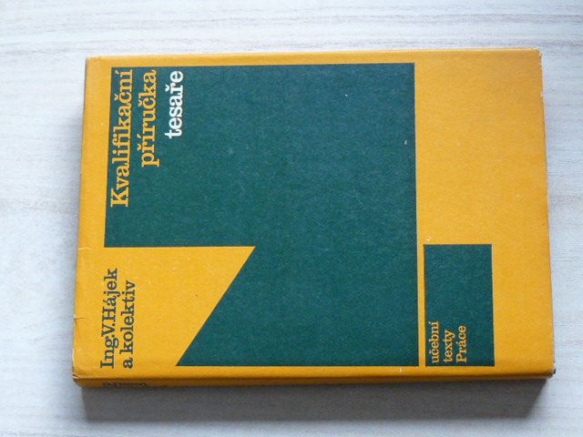 Hájek a kol. - Kvalifikační příručka tesaře (1973)