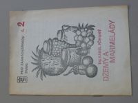 Půhoný - Džemy a marmelády - Pro zahrádkářskou praxi č. 2 (1988)