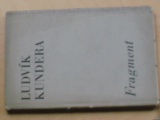 Ludvík Kundera - Fragment - ódy, sarkasmy, truchlení (Blok 1967)