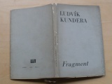 Ludvík Kundera - Fragment - ódy, sarkasmy, truchlení (Blok 1967)