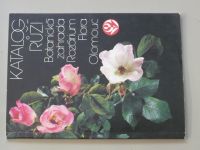 Katalog růží - Botanická zahrada, Rozárium, Flora Olomouc (1988)
