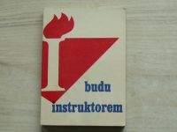 Nejezchleb - Budu instruktorem (PO SSM 1977)