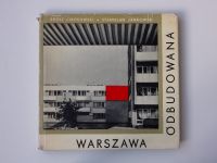 Ciborowski, Jankowski - Warszawa odbudowana (1963) polsky - výstavba nové Varšavy