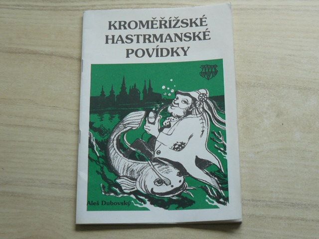 Dubovský - Kroměřížské hastrmanské povídky (1994)