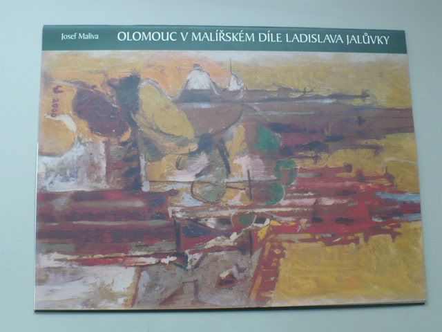 Maliva - Olomouc v malířském díle Ladislava Jalůvky (2007) vícejazyčně