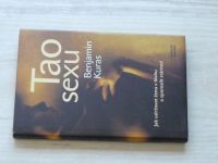 Benjamin Kuras - Tao sexu - Jak udržovat ženu v blahu a zpomalit stárnutí (2004) věnování autora