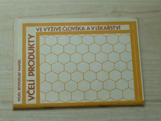 Handl - Včelí produkty ve výživě člověka a v lékařství (1986)