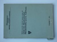 Úvod do programování - Programovací jazyk Fortran (1973) skripta
