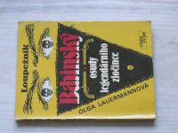 Lauermannová - Loupežník  Babinský - osudy legendárního zločince (1991)