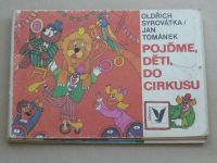 Syrovátka - Pojďme, děti, do cirkusu (1982) il.Tománek