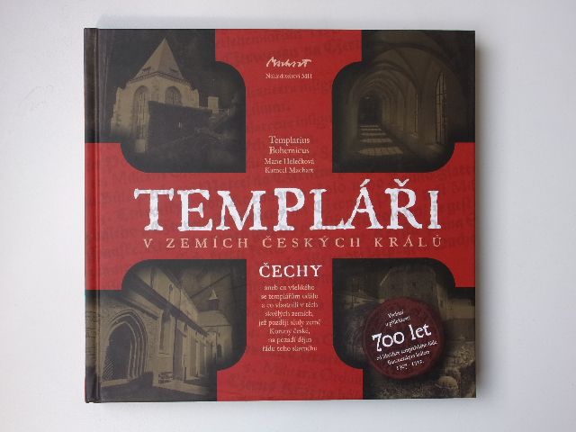 Templarius Bohemicus - Templáři v zemích českých králů - Čechy aneb co všelikého se ... (2009)