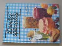 Rohardtová - Domácí speciality - Spolehlivé návody a recepty na domácí lahůdky (1995)