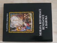 Vlastivěda moravská - - Dějiny Moravy 2 - Válka - Morava reformace, renesance a baroka (1996) 