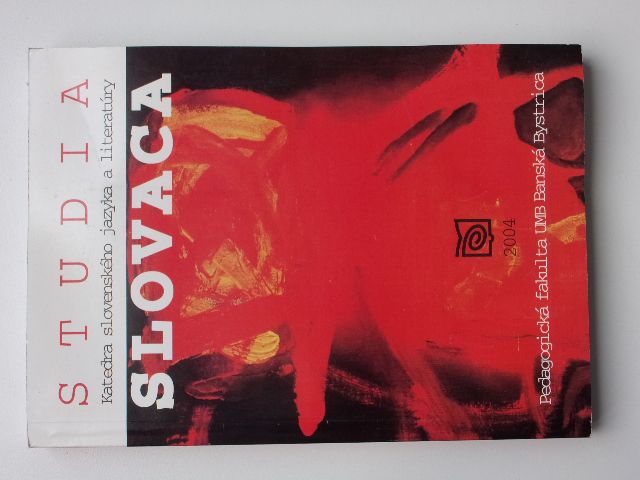 Studia Slovaca - Zborník vedeckých prác členov Katedry slovenského jazyka a literatúry (2004)