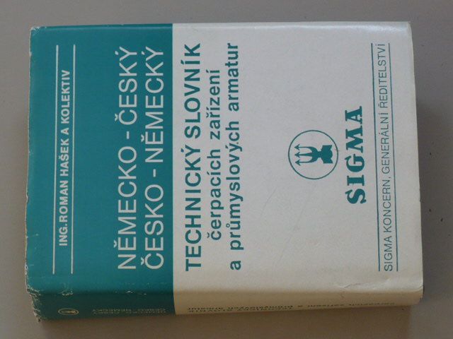 Hašek - Německo-český a česko-německý technický slovník čerpacích zařízení a armatur - Sigma 1986