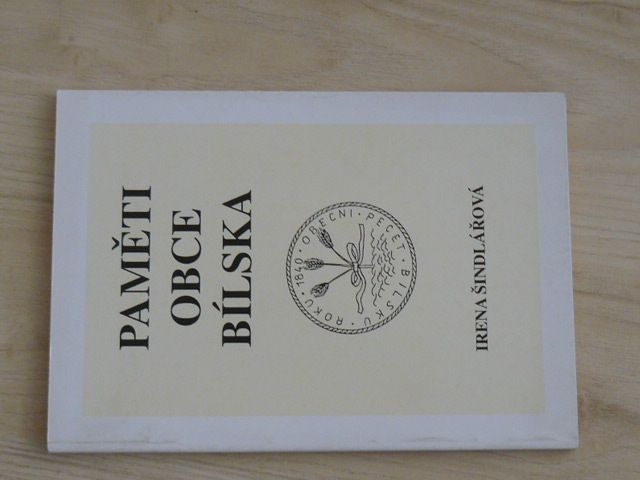 Šindlářová - Paměti obce Bílska (1999)