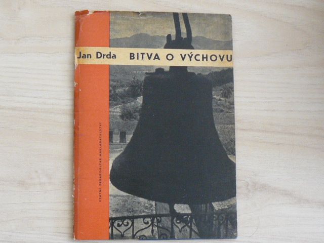 Jan Drda - Bitva o výchovu (SPN 1962)