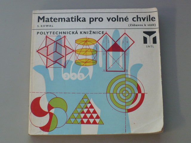 Kowal - Matematika pro volné chvíle (zábavou k vědě) (1975)