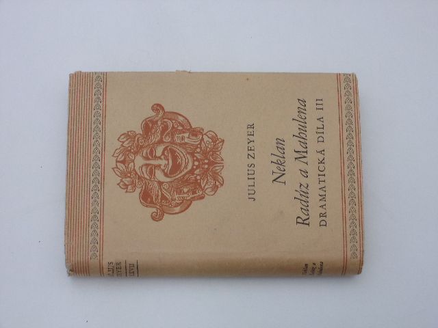 Dramatická díla III. - Zeyer - Neklan / Radúz a Mahulena (1947)