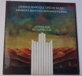Jaroslava Potměšilová – German Baroque Organ music (1990)
