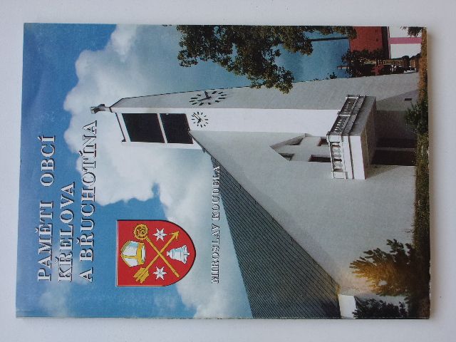 Koudela - Paměti obcí Křelova a Břuchotína (2000) Olomouc, Haná