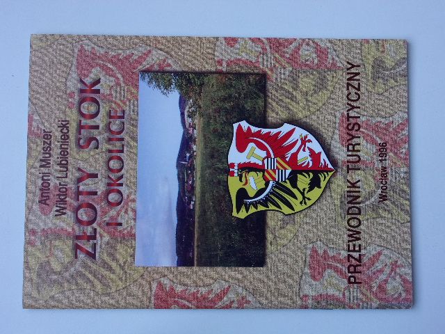Muszer, Lubieniecki - Złoty Stok i okolice - Przewodnik turystyczny (1996) polsky - Rychlebské hory