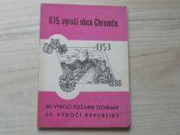 Medek - 615. výročí obce Chromče - 80 výročí požární ochrany - 50. výročí republiky (1968) Chromeč