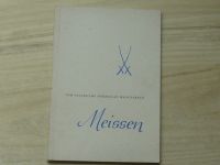 Der Staatliche Porzellan-Manufaktur Meissen - Historie a tvůrčí činnost manufaktury 