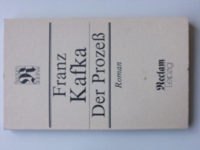 Franz Kafka - Der Prozess - Roman (Reclam 1990) německy