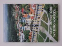Smejkal - Pohledy do historie Svatého Kopečka (2001) Olomouc