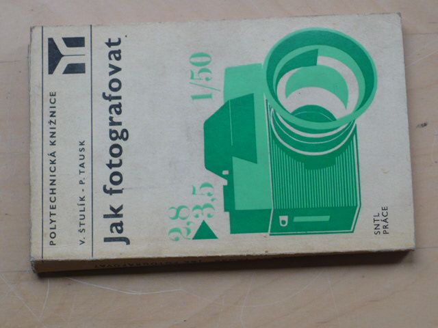 Štulík, Tausk - Jak fotografovat (1973)