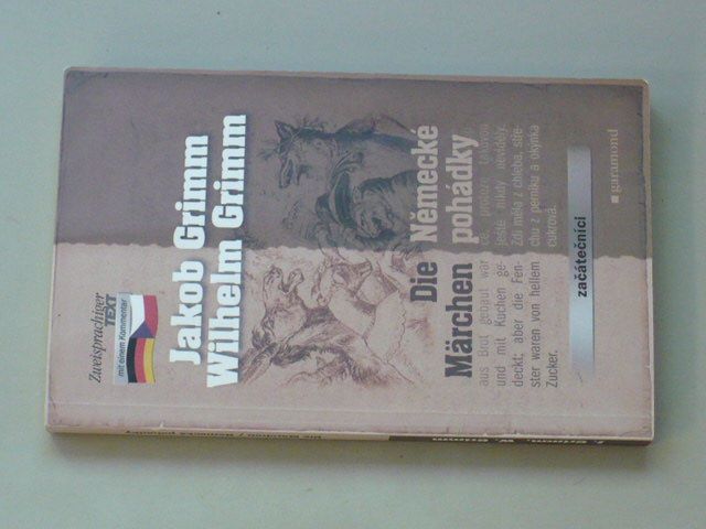 Grimm - Die Märchen - Německé pohádky - Dvojjazyčné vydání (2003)