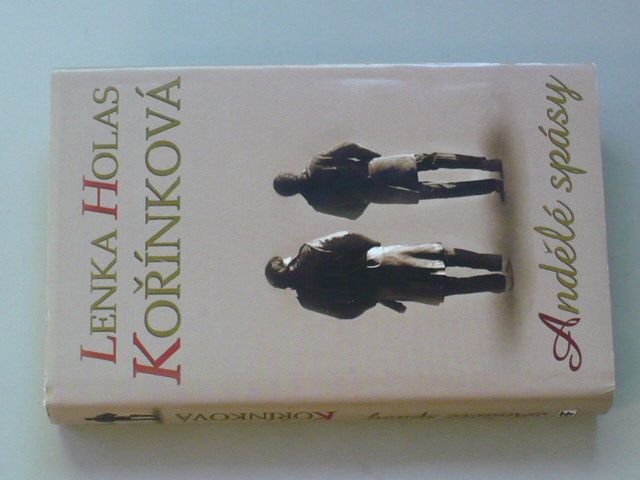 Lenka Holas Kořínková - Andělé spásy (2005)