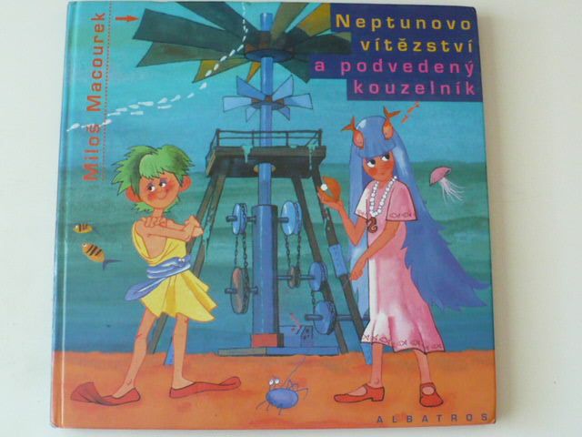 Macourek - Neptunovo vítězství a podvedený kouzelník (2004)