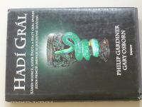 Gardiner - Hadí grál - Pravda skrytá za svatým grálem, kamenem mudrců a elixírem života (2007)