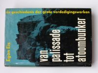 Eis - Van palissade tot atoombunker - de geschiedenis der grote verdedigingswerken (1959) nizozemsky