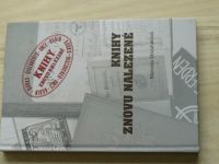 Strouhalová - Knihy znovu nalezené - Konfiskované knihy po druhé světové válce ve správě NK ČR (2016