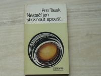 Tausk - Nestačí jen stisknout spoušť...(1978)
