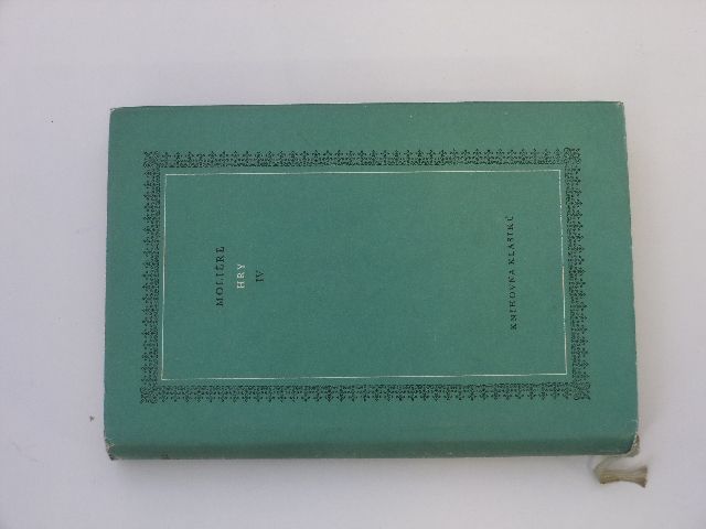 Moliére - Hry IV. - Skapinova šibalství, Hraběnka z Nouzova, Učené ženy, Zdravý nemocný (1956)(