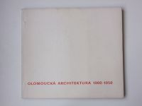 Černoušek, Šlapeta, Zatloukal - Olomoucká architektura 1900-1950 (1981)