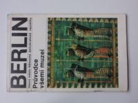 Berlin - Hlavní město Německé demokratické republiky - Průvodce všemi muzei (1975) české vydání