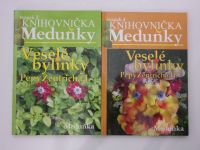Veselé bylinky Pepy Zentricha I + II. - Knihovnička Meduňky sv. 2, 4 (2009) 2 knihy