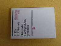 E. Eis, F. Křivánek - Ortopedie a ortopedická protetika (1986)