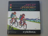 Stůj! Pozor! Volno! - Cyklista - cvičebnice dopravní výchovy pro 4. ročník ZŠ (1976)