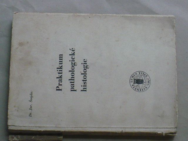 Švejda - Praktikum pathologické histologie (1946)